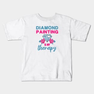 Diamond Painting is my Therapy Kids T-Shirt